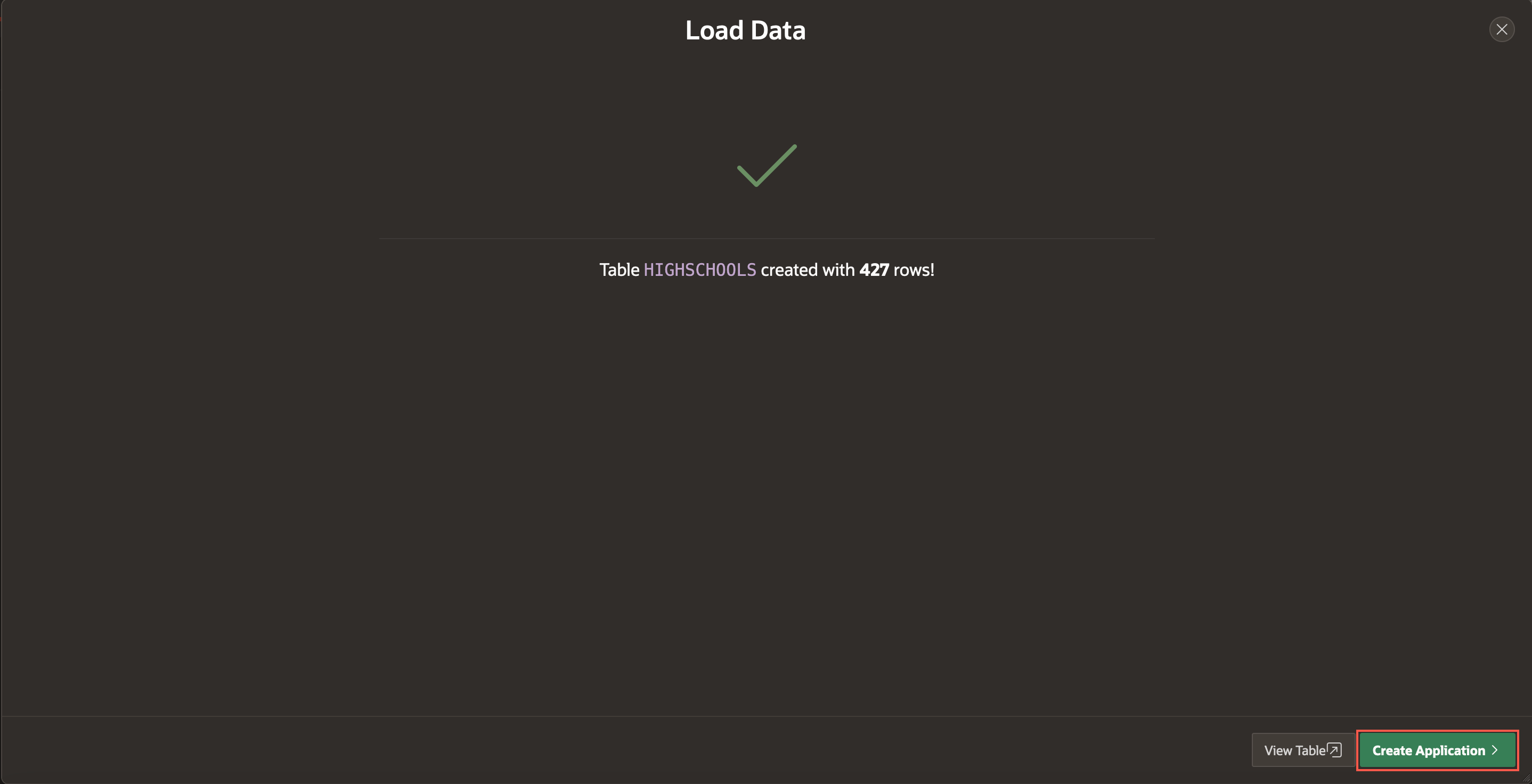 Image showing the success message of Load Data and options to View Table or Create Application